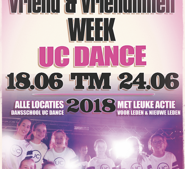 18 juni t/m 24 juni – UC Dance Vriend & Vriendinnenweek 2018