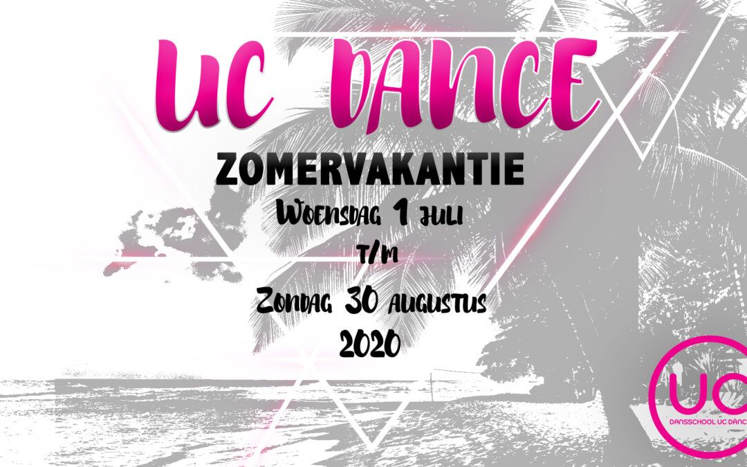 1 juli t/m 30 augustus – Zomervakantie UC Dance