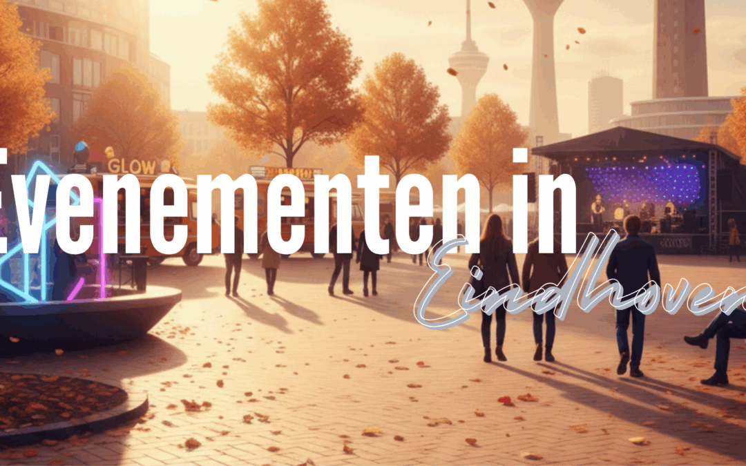 Evenementen in Eindhoven