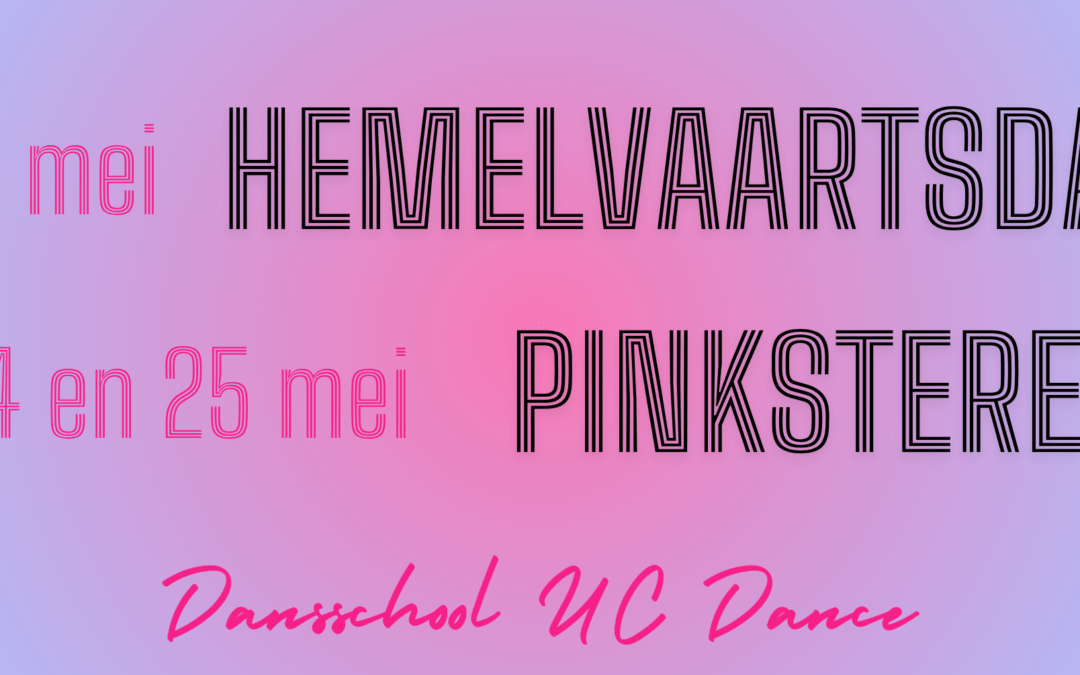 UC – Hemelvaartsdag en Pinksteren